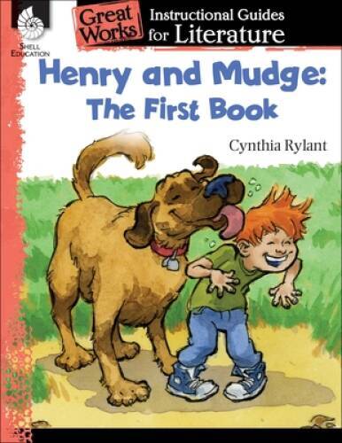 Henry and Mudge: The First Book: An Instructional Guide for Literatu ...