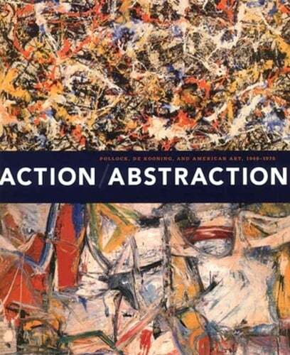 Action/Abstraction: Pollock, de Kooning, and American Art, 1940-1976: Used - Bild 1 von 1