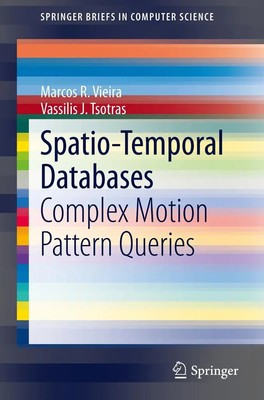Vassilis J. Tsotras (u. a.) | Spatio-Temporal Databases | Taschenbuch | Englisch