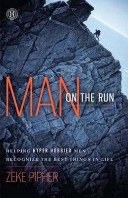 Man On The Run: Helping Hyper-Hobbied Men Recognize The Best Things In Life