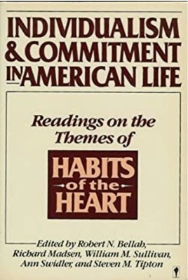 Individualism and Commitment in American Life : Readings on the Themes of Habits