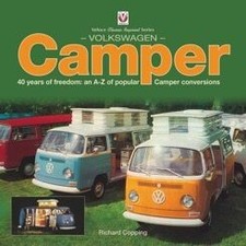 Volkswagen Camper: 40 years of freedom: an A-Z of Popular Camper conversions VWC
