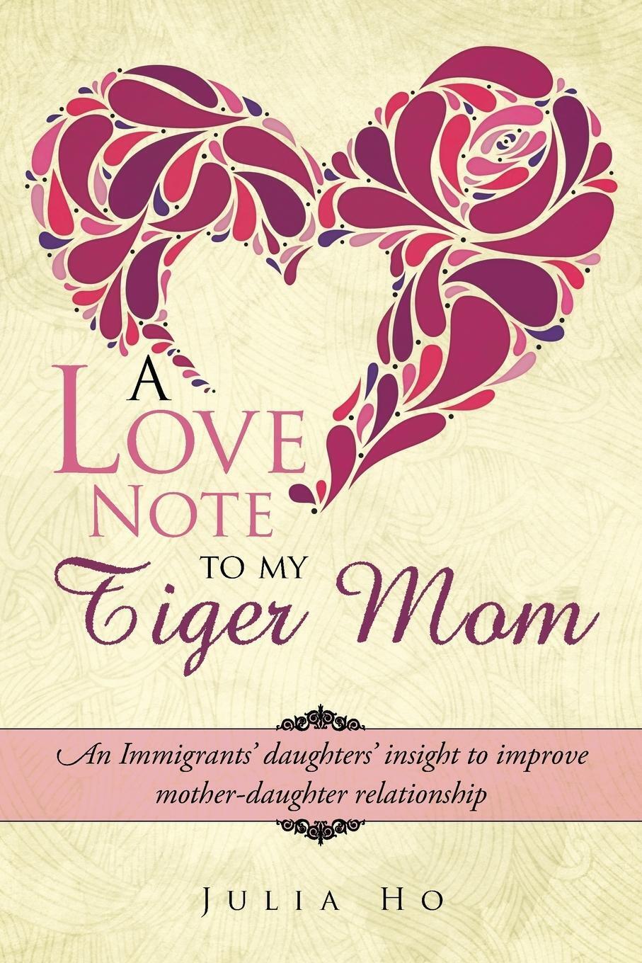 Thumbnail - A Love Note To My Tiger Mom | Julia Ho | Taschenbuch | Paperback |
