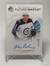 2017-18 SP Authentic #164 Tucker Poolman FW AU RC /999