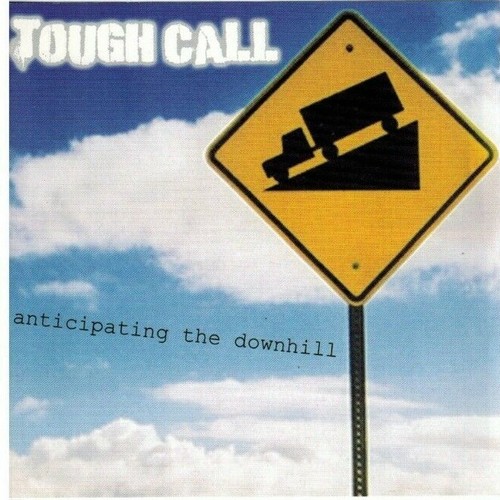 TOUGH CALL - Antizipation der Abfahrt (CD 2004)