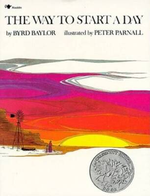 The Way to Start a Day - Paperback By Byrd Baylor - VERY GOOD