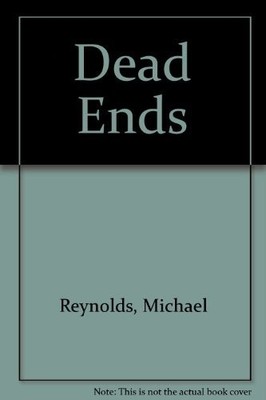Dead Ends, Reynolds, Michael