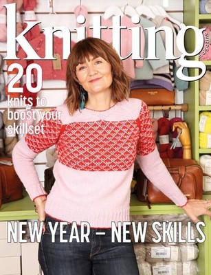 KNITTING MAGAZINE | ISSUE 266 | NEW YEAR- NEW SKILLS