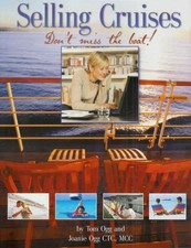 SELLING CRUISES, DON'T MISS THE BOAT By Tom And Joanie Ogg Ctc Mcc & Tom Ogg