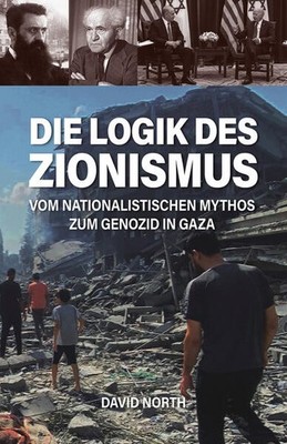 Die Logik des Zionismus | David North | deutsch | The Logic of Zionism