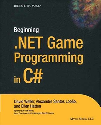 Beginning .NET Game Programming - Paperback, by Weller David; Lobao - Very Good