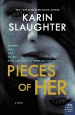 Pieces of Her: A Novel - Paperback By Slaughter, Karin - VERY GOOD