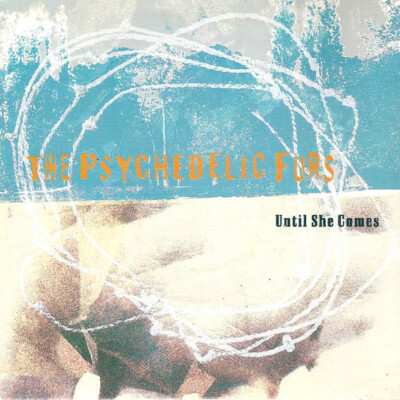 The Psychedelic Furs - Until She Comes (7'') (Mint (M)) - 90755178