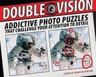 Double Vision: Addictive Photo Puzzles That Challenge Your Attention to Detail by Sterling Publishing Co Inc(Paperback / softback)