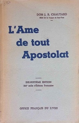 L'Ame de tout apostolat. Chautard, Jean-Baptiste: