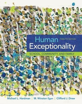 Human Exceptionality: School, Community, and Family 12th Edition by Michael L. H