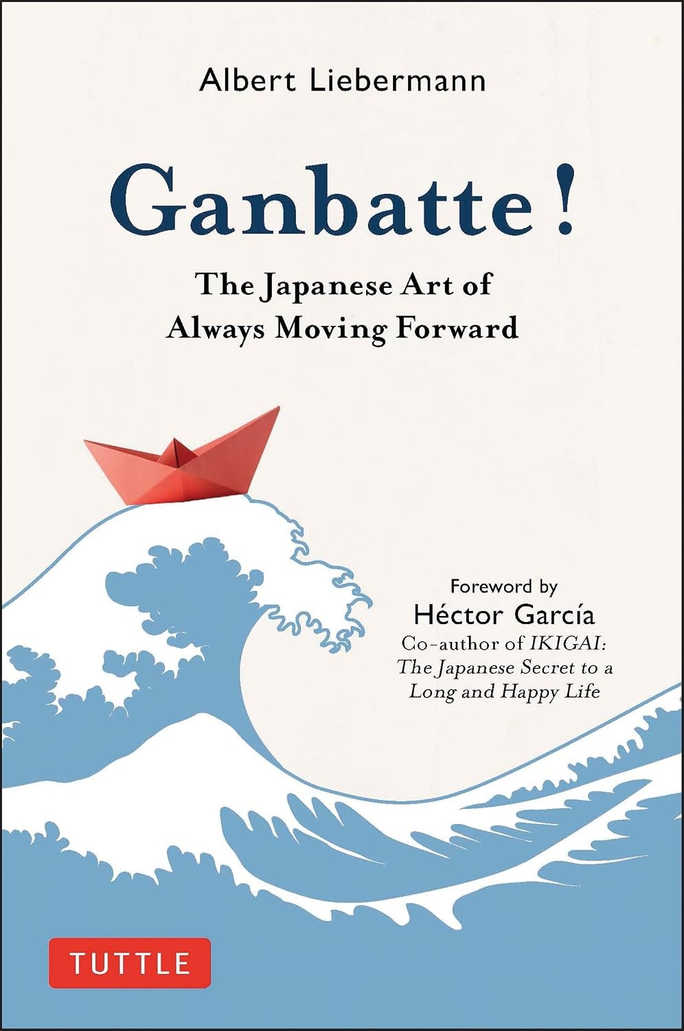 Ganbatte!: The Japanese Art of Always Moving by Albert Liebermann HARDBACK - Image 6