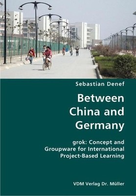 Between China and Germany: Grok: Concept and Groupware for International Project