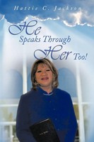 He Speaks Through Her Too! Hattie C. Jackson Taschenbuch Kartoniert / Broschiert
