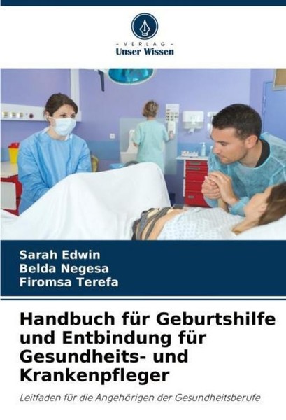 Handbuch FüR Geburtshilfe Und Entbindung FüR Gesundheits- Und Krankenpfleger Sar-image
