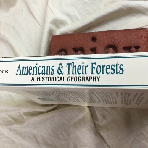 Americans and Their Forests: A Historical Geography by Michael Williams - Picture 3 of 4