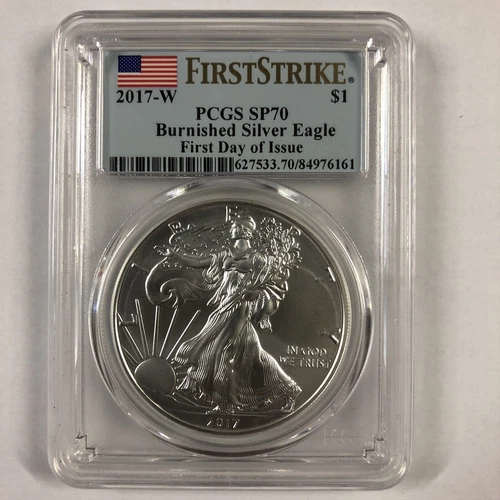 🔥RARE🔥PCGS SP70 2017-W First Strike First Day Of Issue Burnished Silver Eagle