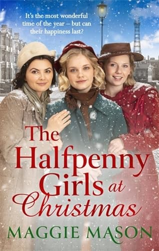 The Halfpenny Girls at Christmas: A heart-warming and nostalgic
