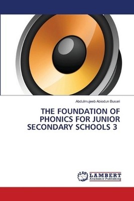 The Foundation of Phonics for Junior Secondary Schools 3 by Abdulmujeeb Abiodun 