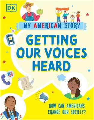 Getting our Voices Heard: How can Americans change our Society? (My American St,