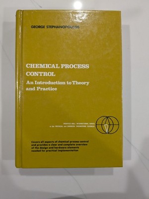 Chemical Process Control | George Stephanopoulos | 1984 1st Printing | Hardcover