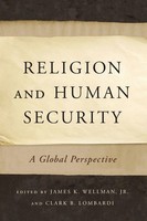 Religion And Human Security A Global Perspective James K Wellman (U. A.) Buch