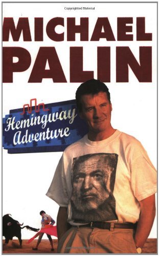 Michael Palin's Hemingway Adventure By Michael Palin. 9780752837062 - Bild 1 von 1