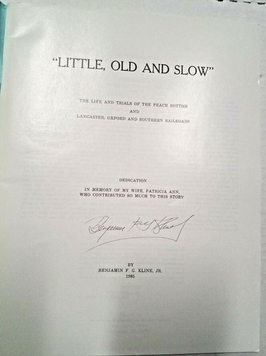 Benjamin Kline Jr - LITTLE, OLD AND SLOW 1976 - Railroad / Train - Autographed - Picture 2 of 4