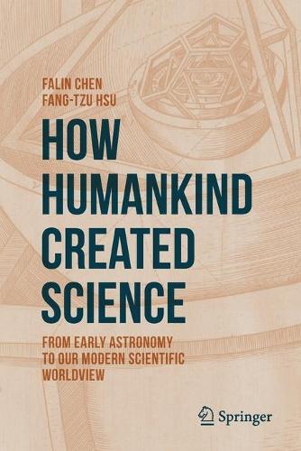 Thumbnail - Fang-tzu Hsu Falin Chen How Humankind Created Science (taschenbuch)