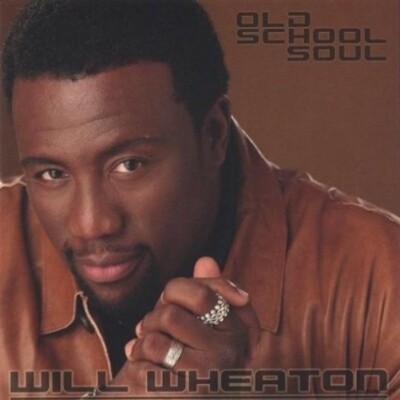 CD: WILL WHEATON Old School Soul STILL SEALED New!