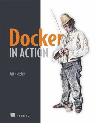 Docker in Action by Nickoloff, Jeff