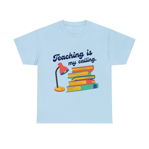Funny Teacher Tee- teaching is my calling... Unisex Heavy Cotton Tee - Picture 158 of 193