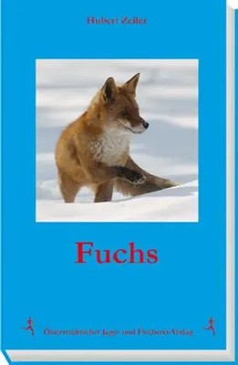 Fuchs Hubert Zeiler Buch 184 S. Deutsch 2016 Österr. Jagd-/Fischerei
