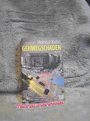 Gehwegschäden : Roman. Heyne Hardcore Kuhn, Helmut: