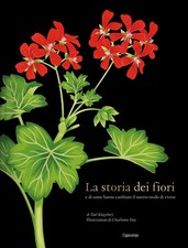 Libro - Noël Kingsbury - La Storia Dei Fiori E Di Come Hanno Cambiato Il Nostro 