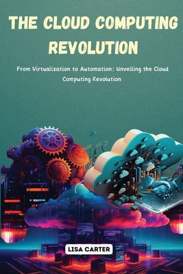 The Cloud Computing Revolution Lisa Carter Taschenbuch Englisch 2024 Lisa Carter