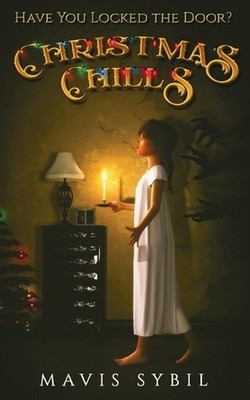 Christmas Chills: Have you Locked the Door? by Mavis Sybil Paperback Book