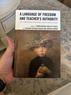 A Language of Freedom & Teacher's Authority : Case Comparisons from Turkey and