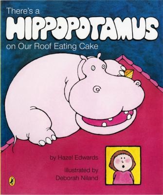 There's a Hippopotamus on Our Roof Eating Cake (Picture Puffin) by Hazel Edwards