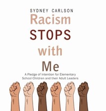 Sydney Carlson Racism STOPS with Me (Hardback) (UK IMPORT)