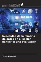 Vivek Bhambri | Necesidad De La MineríA De Datos En El Sector Bancario: Una...