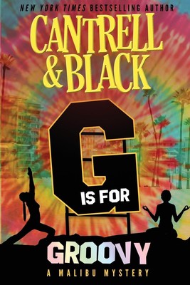 G is for Groovy A Malibu Mystery Cantrell Black (u. a.) Taschenbuch Englisch