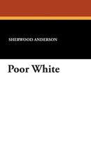 Sherwood Anderson | Poor White | Taschenbuch | Englisch (2024) | Wildside Press