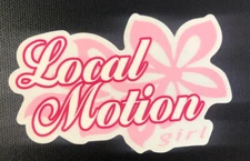 “Local Motion Girl “ Pink”Surfing Sticker / Decal