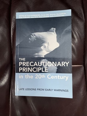Precautionary Principle in the 20th Century : Late Lessons from Early...